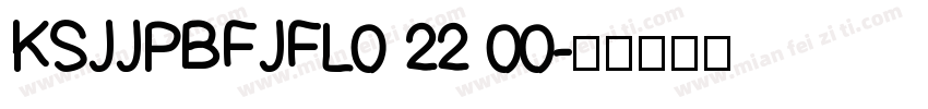 KSJJPBFJFL0 22 00字体转换